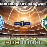 Prediksi Bola Daegu Vs Gangwon 2 Jul 2025