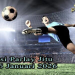 Prediksi Parlay Jitu 5 dan 6 Januari 2026
