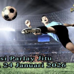 Prediksi Parlay Jitu 23 dan 24 Januari 2026