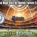 Prediksi Bola Man City Vs Nottm Forest 5 Maret 2026