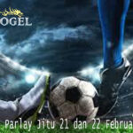 Prediksi Parlay Jitu 21 dan 22 Februari 2026