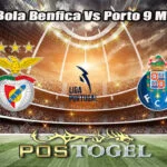 Prediksi Bola Benfica Vs Porto 9 Maret 2026