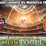 Prediksi Bola Levante Vs Mallorca 18 Mei 2026