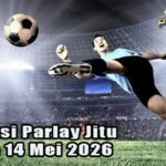 Prediksi Parlay Jitu 13 dan 14 Mei 2026