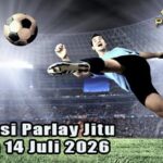 Prediksi Parlay Jitu 13 dan 14 Juli 2026