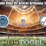 Prediksi Bola Riga Vs Ararat Armenia 15 Juli 2026