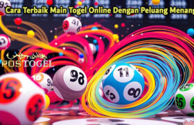 Cara Terbaik Main Togel Online Dengan Peluang Menang