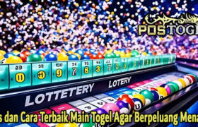 Tips dan Cara Terbaik Main Togel Agar Berpeluang Menang