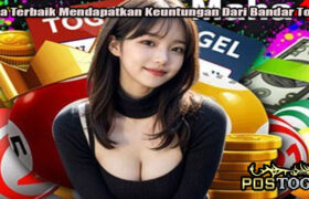 Cara Terbaik Mendapatkan Keuntungan Dari Bandar Togel