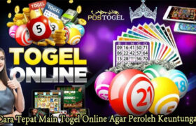 Cara Tepat Main Togel Online Agar Peroleh Keuntungan